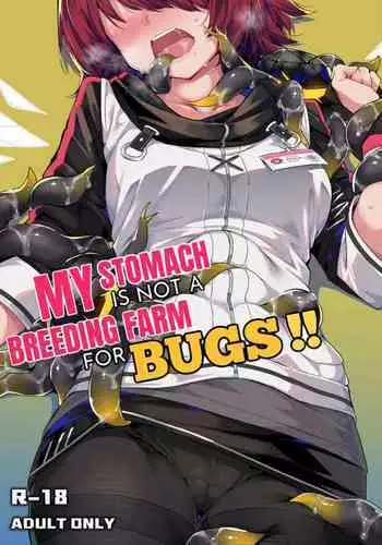 Wo De Du Zi Cai Bu Shi Chong Zi De Fan Yu Chang | My Stomach is not a Breeding Ground for Bugs